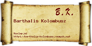 Barthalis Kolombusz névjegykártya